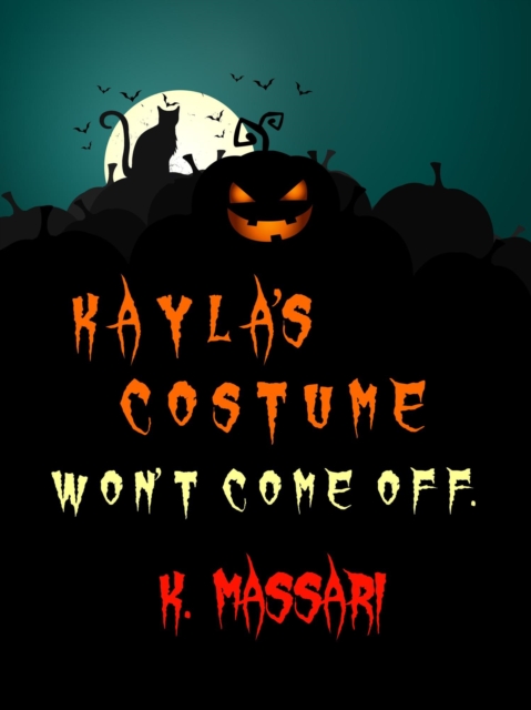Kayla's Costume Won't Come Off