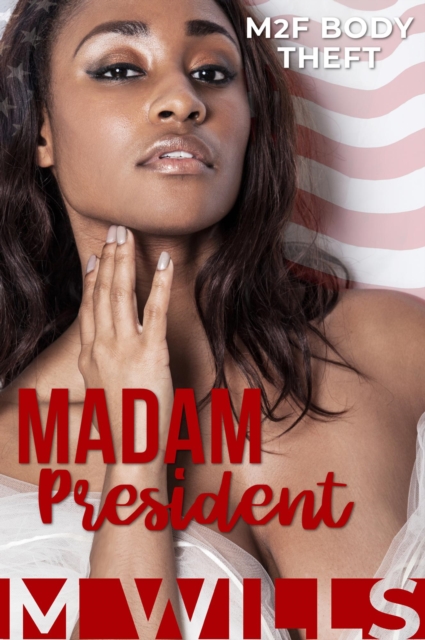Madam President (M2F Body Theft)