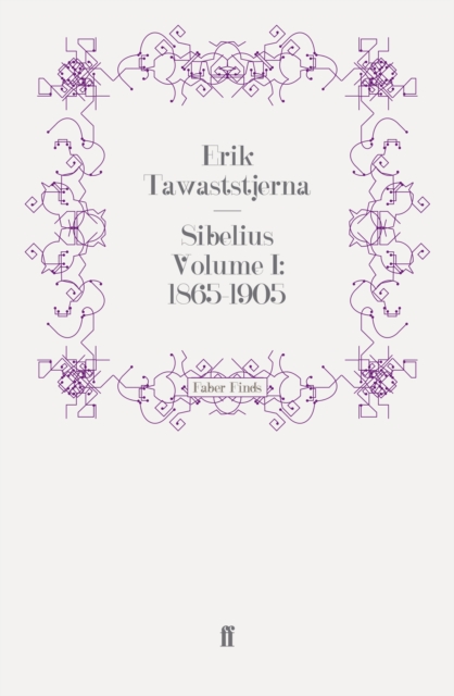 Sibelius Volume I: 1865-1905