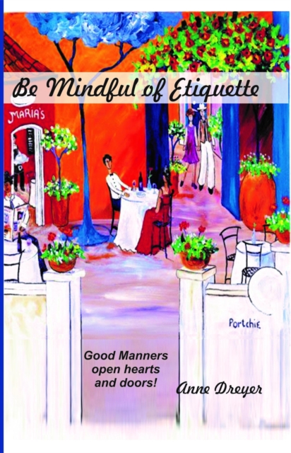 Be Mindful of Etiquette
