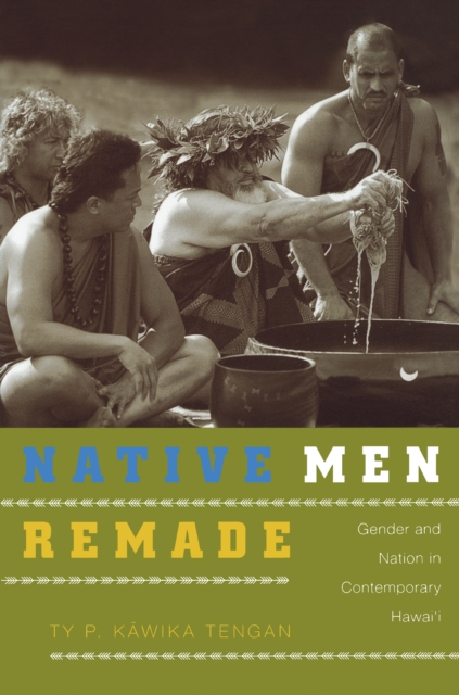 Native Men Remade