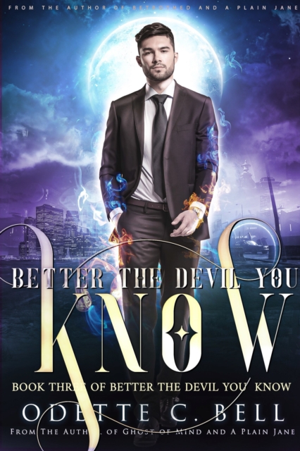 Better the Devil You Know Book Three