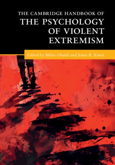 Cambridge Handbook of the Psychology of Violent Extremism