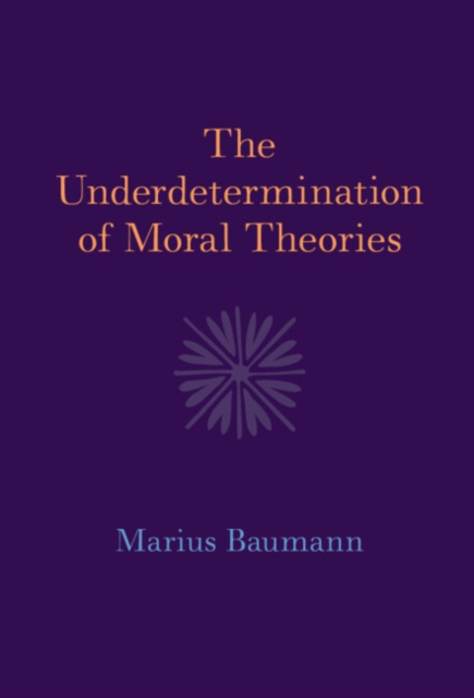 Underdetermination of Moral Theories