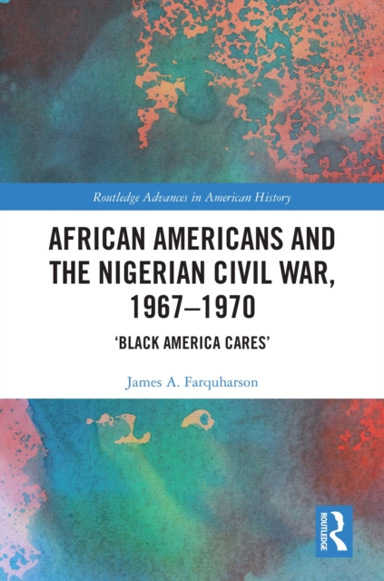 African Americans and the Nigerian Civil War, 1967-1970
