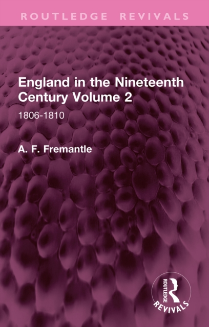 England in the Nineteenth Century Volume 2
