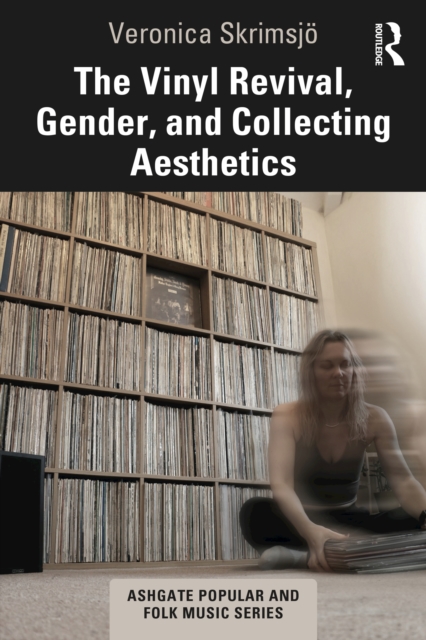 Vinyl Revival, Gender, and Collecting Aesthetics