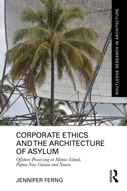 Corporate Ethics and the Architecture of Asylum