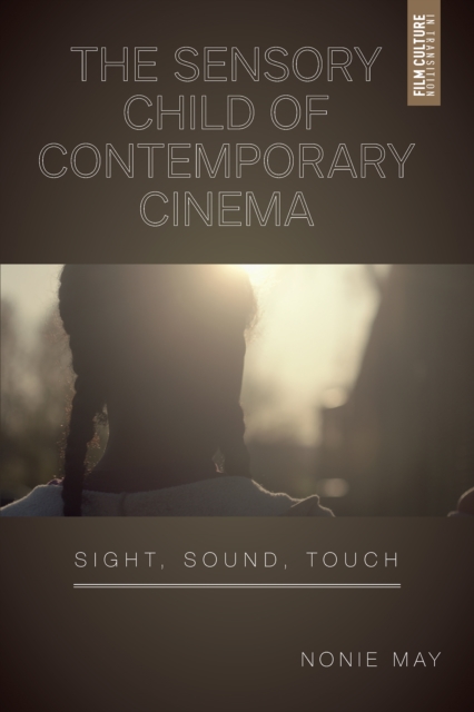Sensory Child of Contemporary Cinema