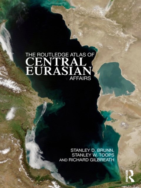 Routledge Atlas of Central Eurasian Affairs
