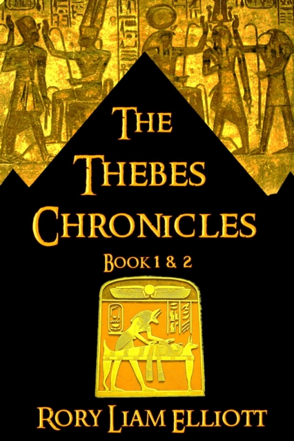 Thebes Chronicles - Two Novels in Ancient Egypt (Book 1 & 2 Bundle)