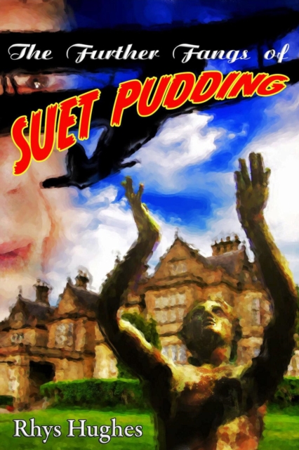 Further Fangs of Suet Pudding