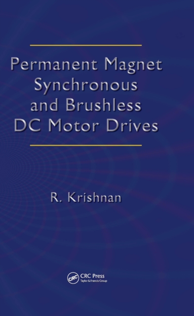 Permanent Magnet Synchronous and Brushless DC Motor Drives