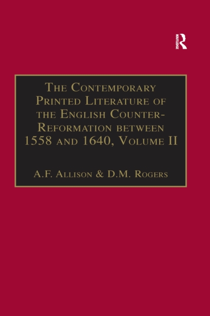 Contemporary Printed Literature of the English Counter-Reformation between 1558 and 1640