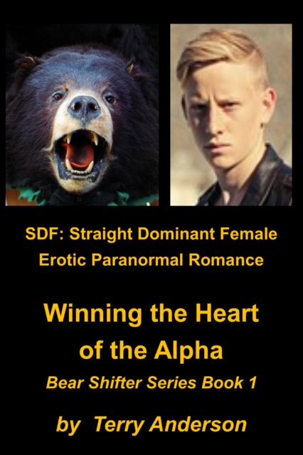 SDF: Straight Dominant Female Erotic Paranormal Romance Winning the Heart of the Alpha