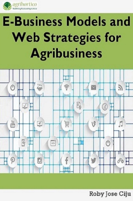 E-Business Models and Web Strategies for Agribusiness