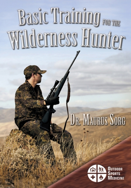 Basic Training for the Wilderness Hunter
