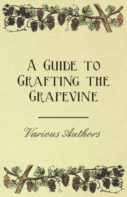 Guide to Grafting the Grapevine