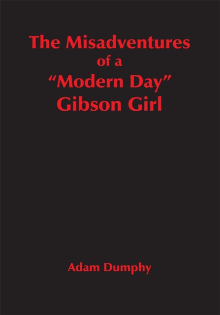 Misadventures of a &quote;Modern Day&quote; Gibson Girl