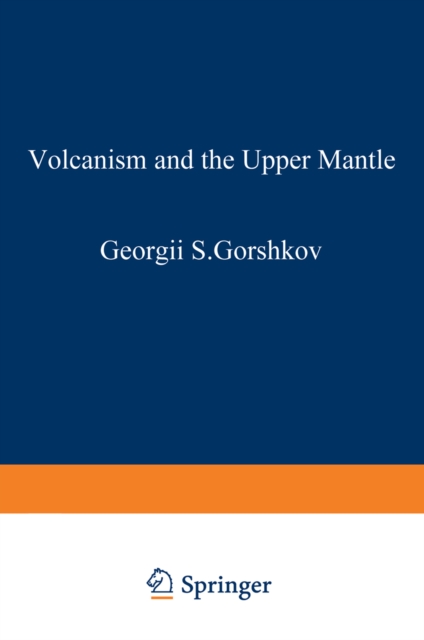 Volcanism and the Upper Mantle