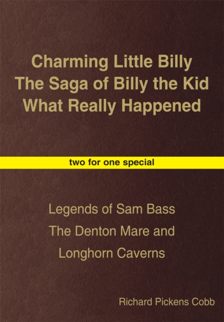 Charming Little Billy the Saga of Billy the Kid What Really Happened