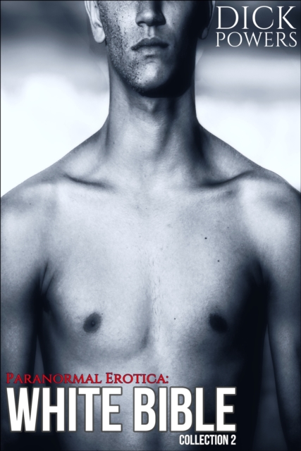 Paranormal Erotica: White Bible Collection 2