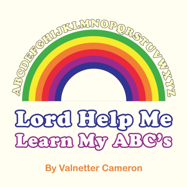 Lord Help Me Learn My Abc'S