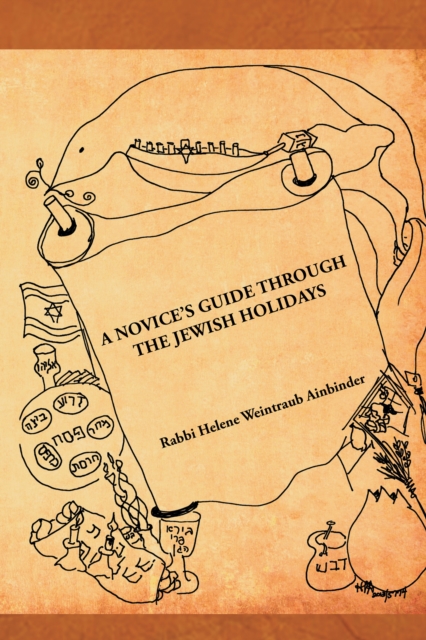 Novice'S Guide Through the Jewish Holidays