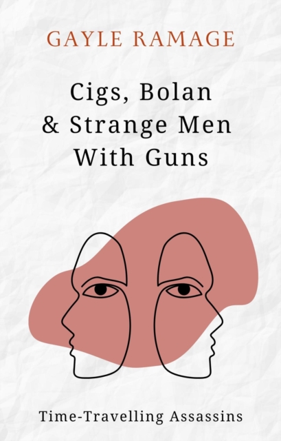 Cigs, Bolan & Strange Men With Guns