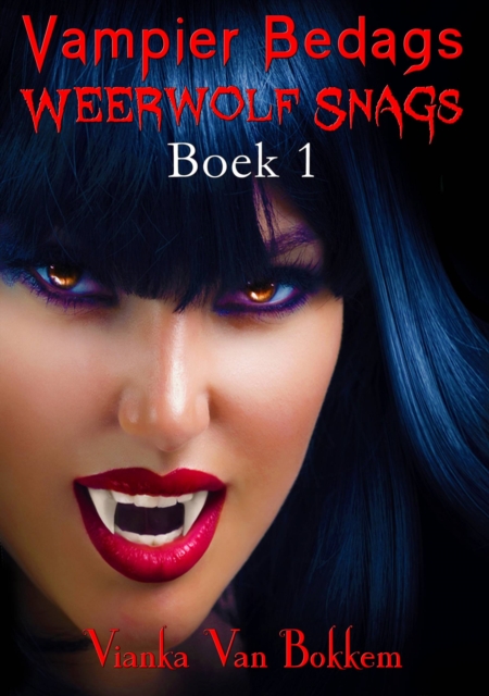 Vampier Bedags Weerwolf Snags Boek 1
