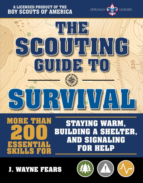 Scouting Guide to Survival: An Officially-Licensed Book of the Boy Scouts of America
