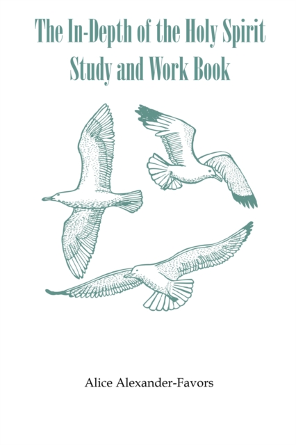In-Depth of the Holy Spirit Study and Work Book