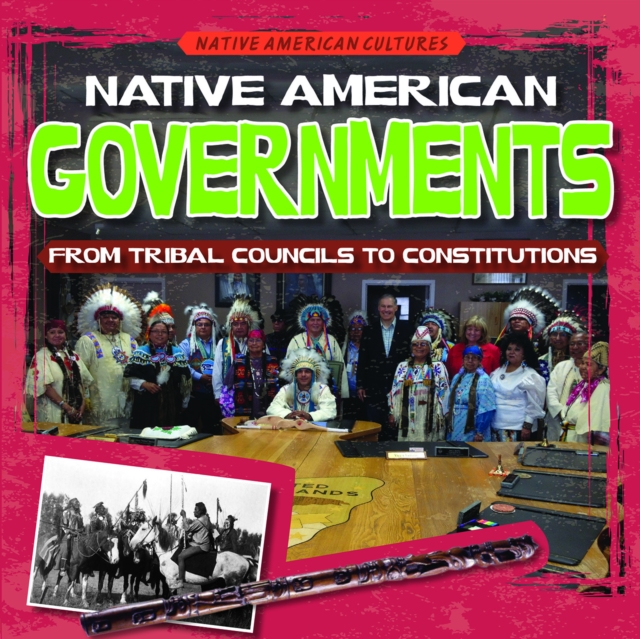 Native American Governments: From Tribal Councils to Constitutions