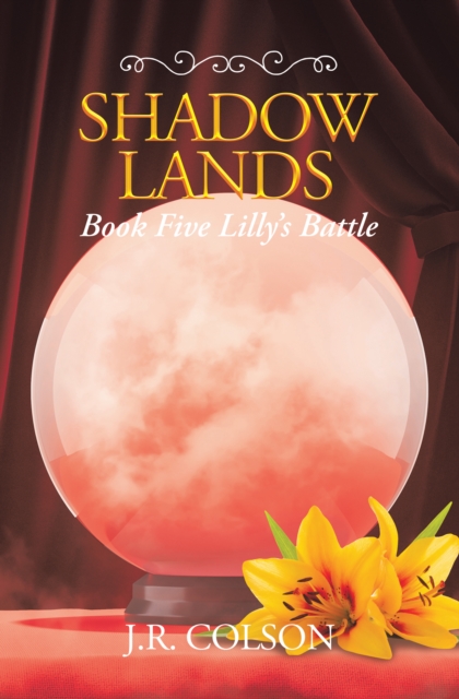 Shadow Lands Book Five Lilly's Battle