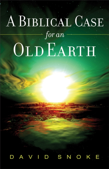 Biblical Case for an Old Earth