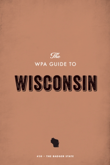 WPA Guide to Wisconsin