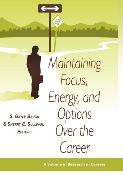 Maintaining Focus, Energy, and Options Over the Career