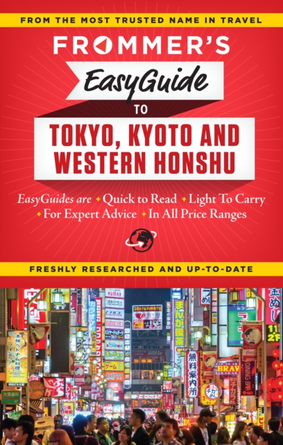 Frommer's EasyGuide to Tokyo, Kyoto and Western Honshu