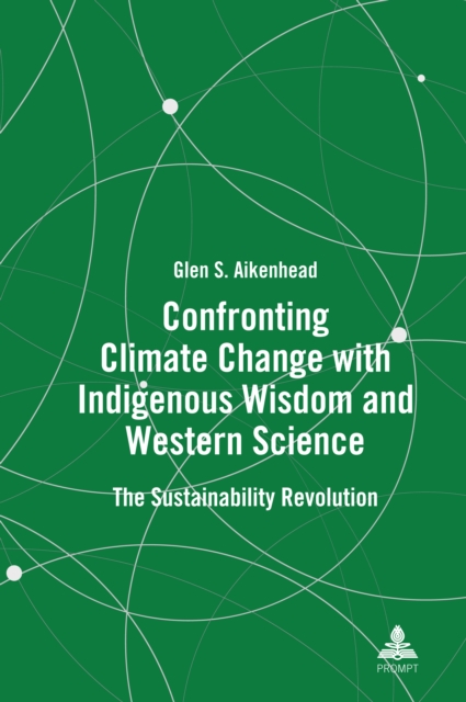 Confronting Climate Change with Indigenous Wisdom and Western Science
