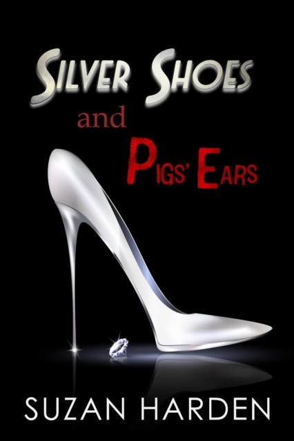Silver Shoes and Pigs' Ears