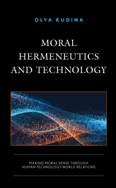 Moral Hermeneutics and Technology