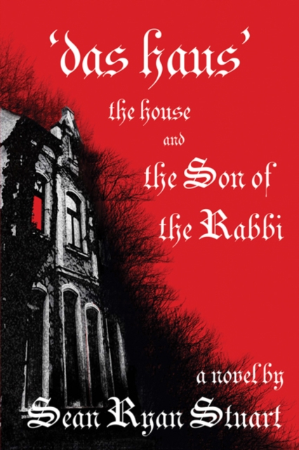 'Das Haus' the House and the Son of the Rabbi