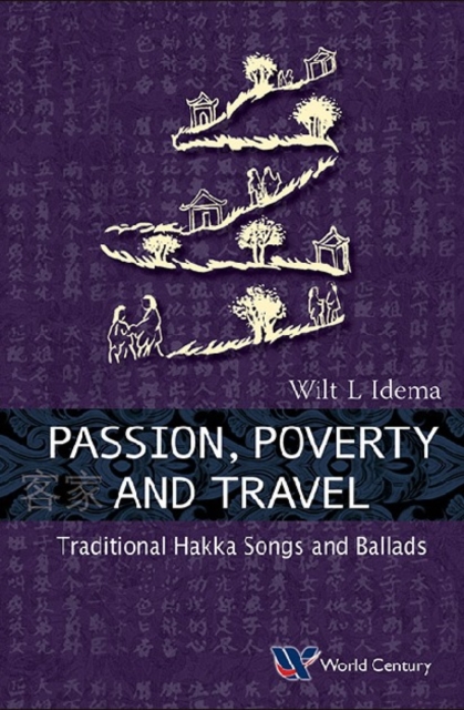 Passion, Poverty And Travel: Traditional Hakka Songs And Ballads