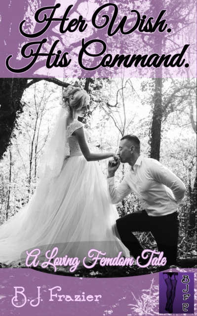 Her Wish. His Command.