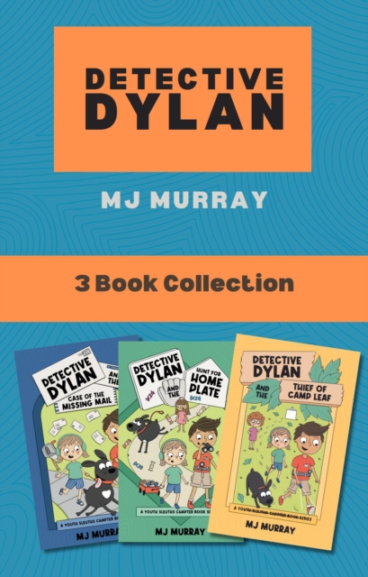 Detective Dylan 3-Book Collection: Detective Dylan and the Case of the Missing Mail, Detective Dylan and the Hunt for Home Plate, Detective Dylan and the Thief of Camp Leaf