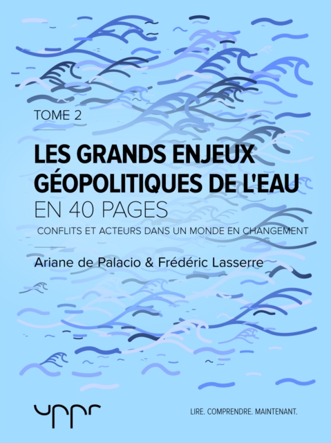 Les grand enjeux géopolitiques de l'eau - Tome 2