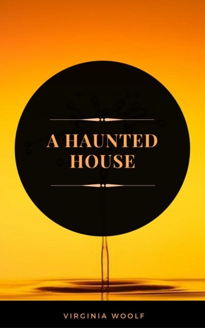 A Haunted House (ArcadianPress Edition)