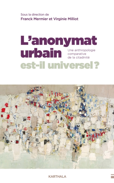 L'Anonymat urbain est-il universel ?