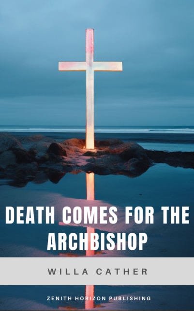 Death Comes for the Archbishop