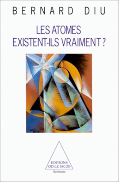 Les atomes existent-ils vraiment ?